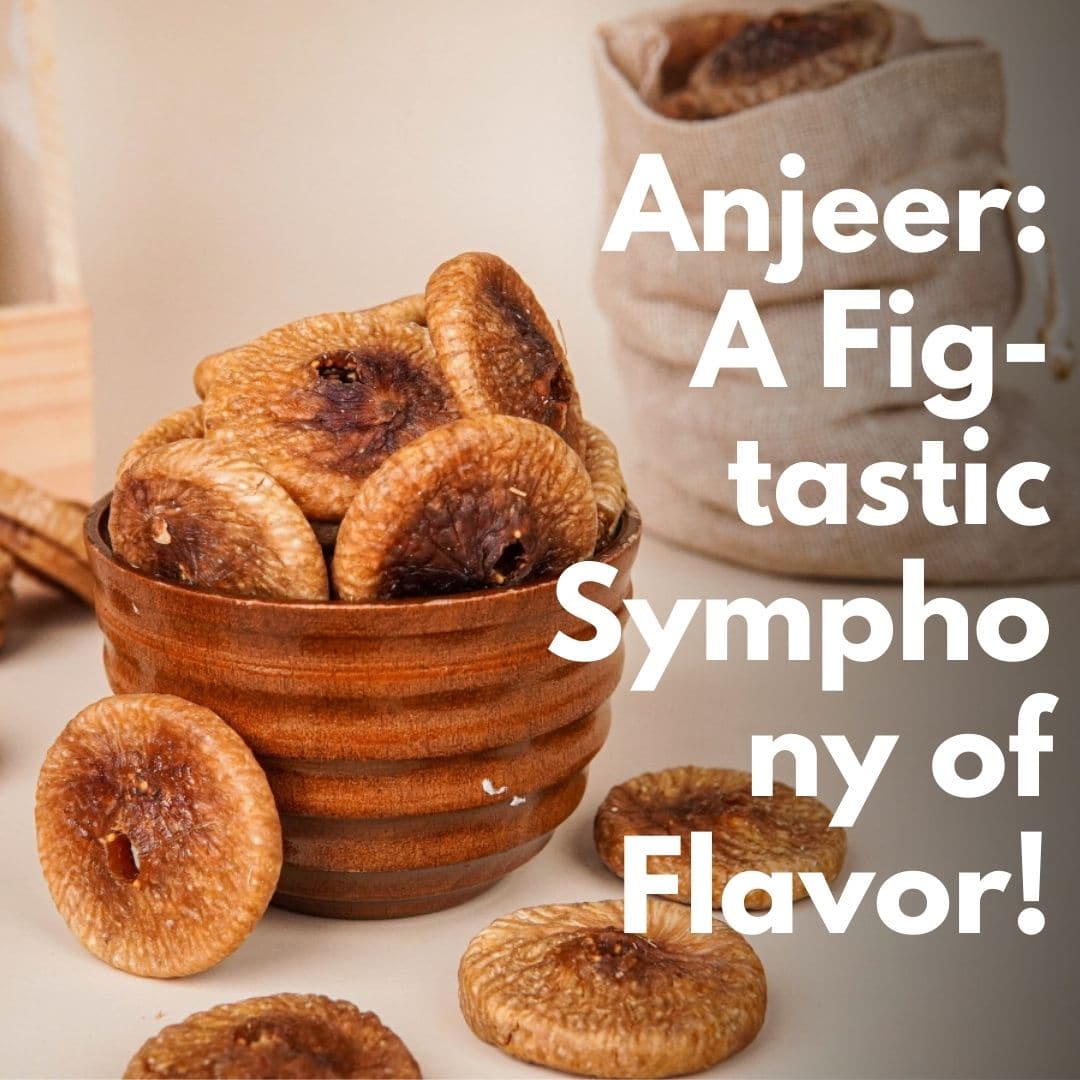 Fig (Anjeer) - Premium Quality