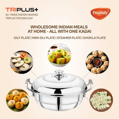 PrayLady Triplus Triply SS Multi Kadai 6 Plates (2 Idli+2 Dhokla+1 Mini Idli+1 Steamer) Induction Gas