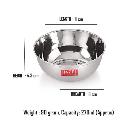 Hazel Stainless Steel Bowl Vati Steel Bowl Set for Kitchen Dinner Bowl Katori Serving Wati Each 270 ml