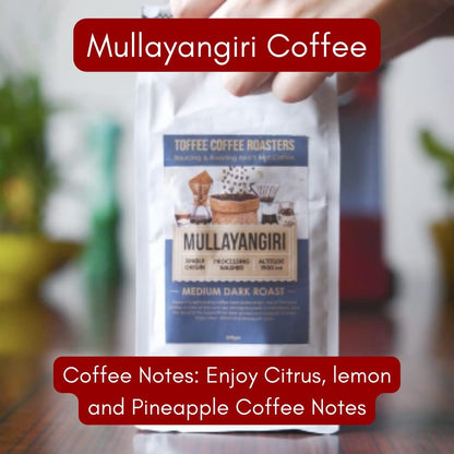 Toffee Coffee Roasters Mullayangiri Estate Coffee